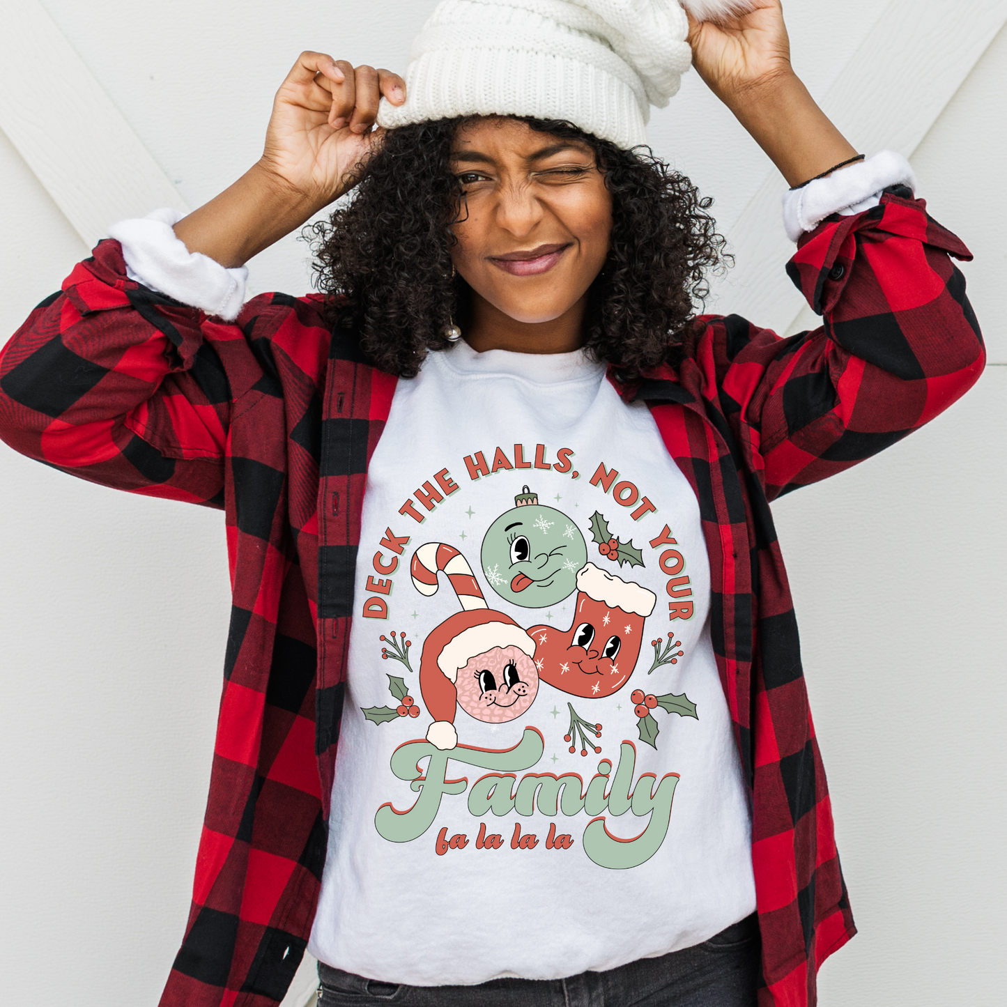 DECK THE HALLS, NOT YOUR FAMILY