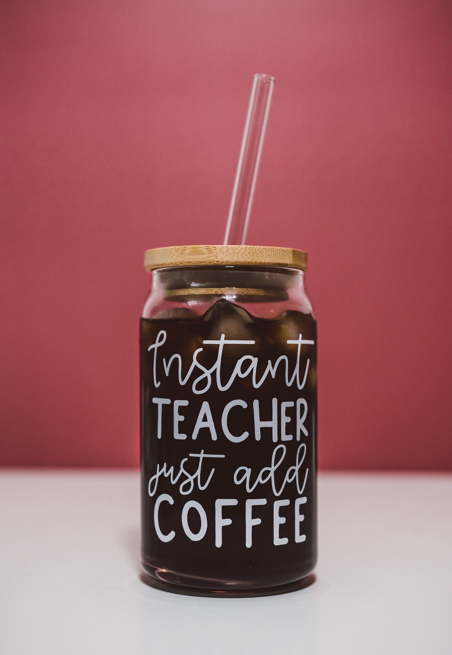 Instant Teacher, Just Add Coffee - Beer Can Glass