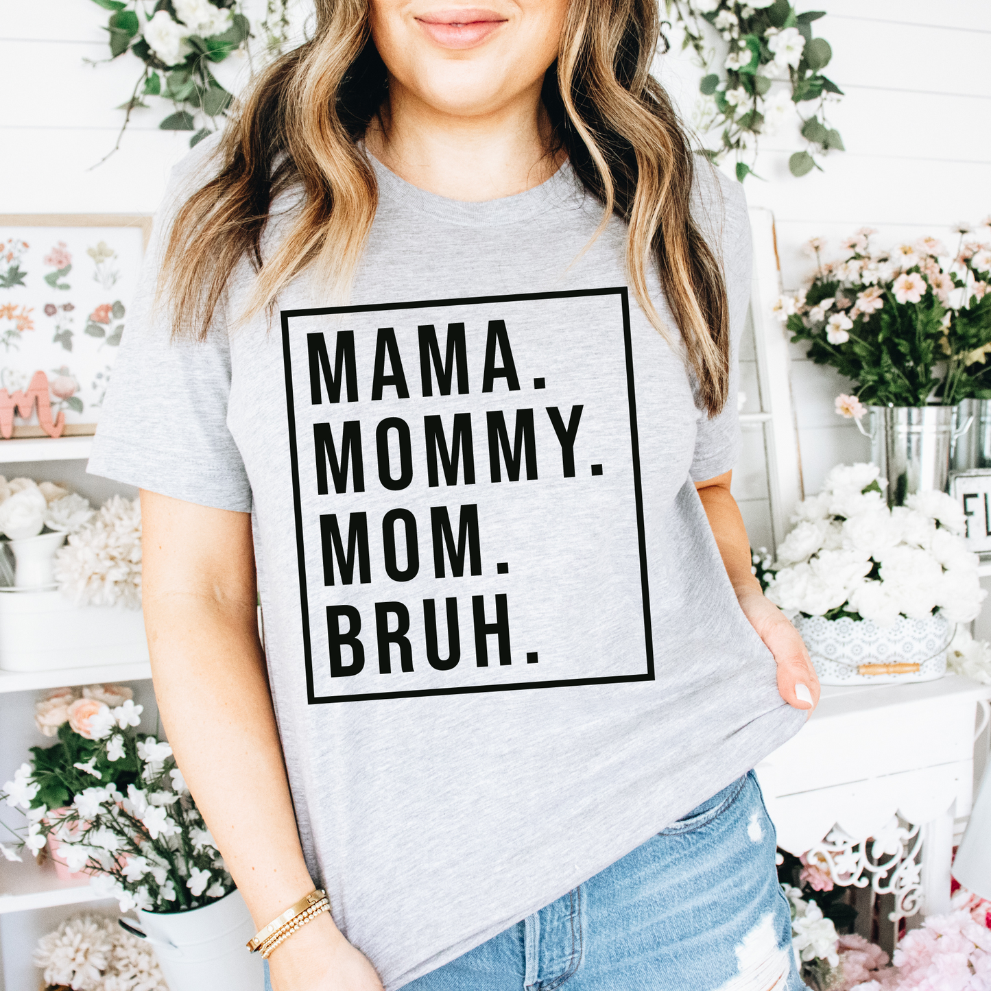 Mama, Mommy, Mom, Bruh