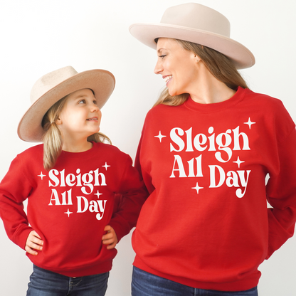 Sleigh All Day ADULT Shirt | Sweatshirt